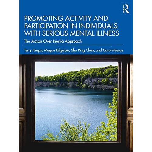 Promoting Activity and Participation in Individuals with Serious Menta