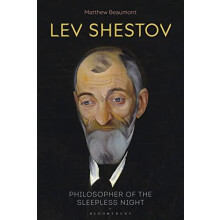 Lev Shestov Philosopher of the Sleepless Night by Matthew Beaumont Pap