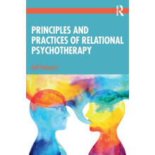 Principles and Practices of Relational Psychotherapy by Rolf Holmqvist