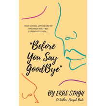 quotBefore You Say Goodbyequot by Ekas Singh Paperback Book