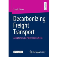 Decarbonizing Freight Transport Acceptance and Policy Implications by