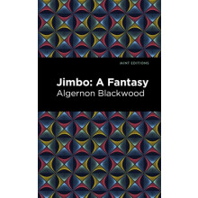 Jimbo A Fantasy by Algernon Blackwood Hardcover Book