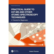 Practical Guide to ICPMS and Other Atomic Spectroscopy Techniques A Tu