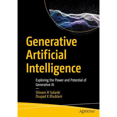 Generative Artificial Intelligence Exploring the Power and Potential o