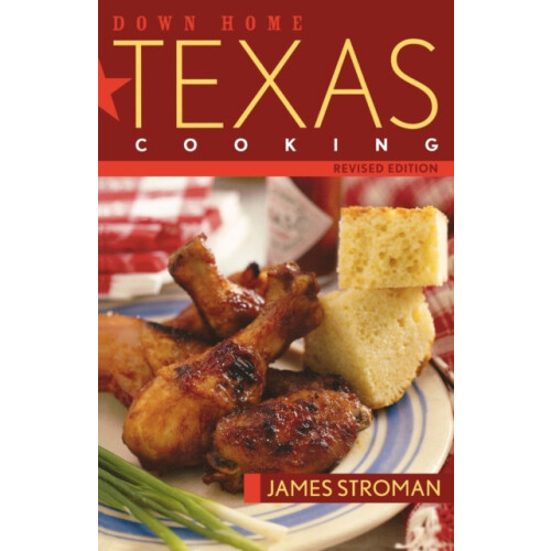 Down Home Texas Cooking by James Stroman Paperback Book