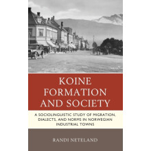 Koine Formation and Society A Sociolinguistic Study of Migration Diale