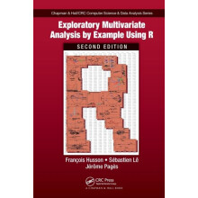 Exploratory Multivariate Analysis by Example Using R by Francois Husso