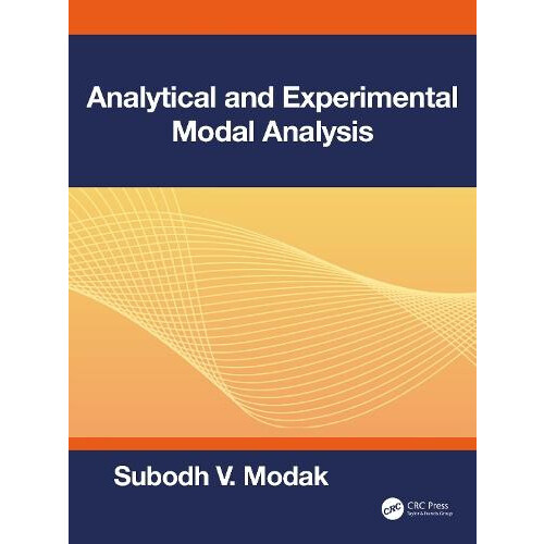 Analytical and Experimental Modal Analysis by Subodh V. Modak Paperbac