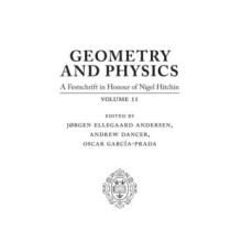 Geometry and Physics Volume II A Festschrift in Honour of Nigel Hitchi