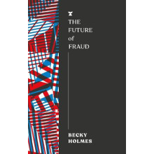 Future of Fraud by Becky Holmes Paperback Book