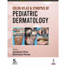 Color Atlas Synopsis of Pediatric Dermatology by Sandipan Dhar Hardcov