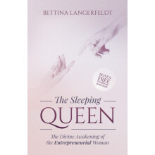 The Sleeping Queen The Divine Awakening of the Entrepreneurial Woman b