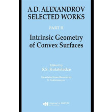 A.D. Alexandrov Selected Works Part II Intrinsic Geometry of Convex Su