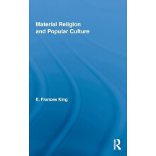 Material Religion and Popular Culture by E. Frances King Hardcover Boo