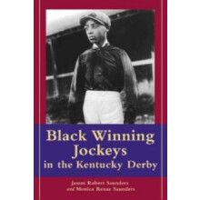 Black Winning Jockeys in the Kentucky Derby by James Robert Saunders P