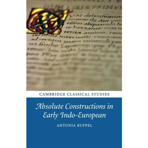Absolute Constructions in Early IndoEuropean by Antonia Ruppel Paperba
