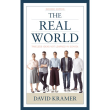 Real World Timeless Ideas Not Learned in School by David Kramer Hardco