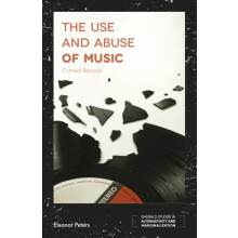 The Use and Abuse of Music by Eleanor Peters Paperback Book