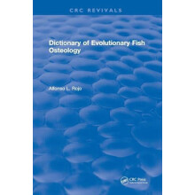 Dictionary of Evolutionary Fish Osteology by lfonso L. Rojo Hardcover