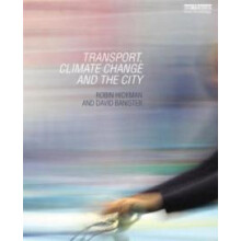 Transport Climate Change and the City by Robin Hickman Hardcover Book