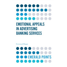 Emotional Appeals in Advertising Banking Services by Emmanuel Mogaji P