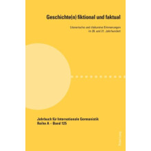 Geschichten fiktional und faktual Literarische und diskursive Erinneru