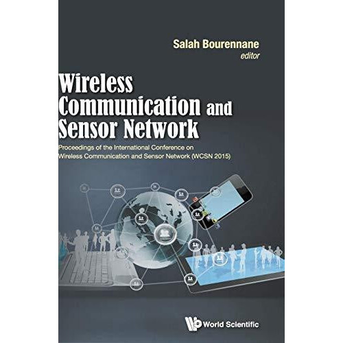 WIRELESS COMMUNICATION AND SENSOR NETWORK WCSN 2015 by BOURENNANE SALA