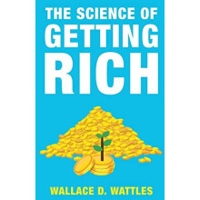 The Science of Getting Rich by Wallace D. Wattles Paperback Book