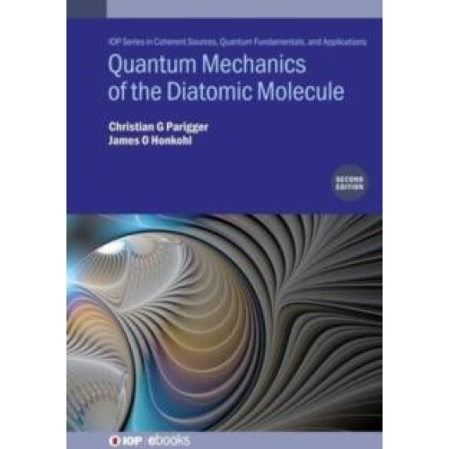 Quantum Mechanics of the Diatomic Molecule Second Edition by Christian