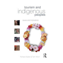 Tourism and Indigenous Peoples by Richard Butler Hardcover Book