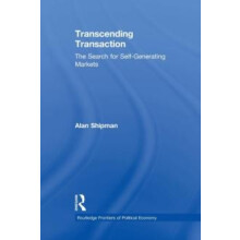 Transcending Transaction The Search for SelfGenerating Markets by Alan
