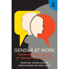 Gender at Work Theory and Practice for 21st Century Organizations by A