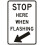 Segnale di avvertimento stradale "Stop Here When Flashed" (20x30 cm) 1