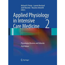 Applied Physiology in Intensive Care Medicine 2 Physiological Reviews