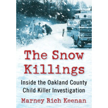 The Snow Killings Inside the Oakland County Child Killer Investigation