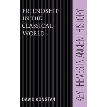 Friendship in the Classical World by David Konstan Hardcover Book
