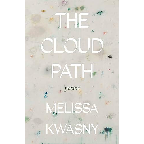 The Cloud Path Poems by Melissa Kwasny Paperback Book