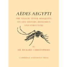 Aedes Aegypti L. the Yellow Fever Mosquito Its Life History Bionomics