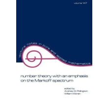 Number Theory with an Emphasis on the Markoff Spectrum Paperback Book