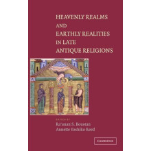 Heavenly Realms and Earthly Realities in Late Antique Religions Hardco