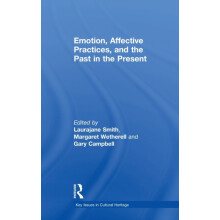 Emotion Affective Practices and the Past in the Present Hardcover Book