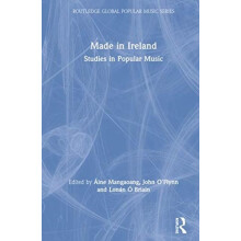 Made in Ireland Studies in Popular Music Hardcover Book
