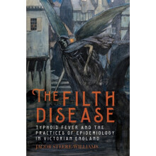 Filth Disease Typhoid Fever and the Practices of Epidemiology in Victo