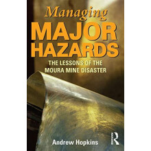Managing Major Hazards The lessons of the Moura Mine disaster by Andre