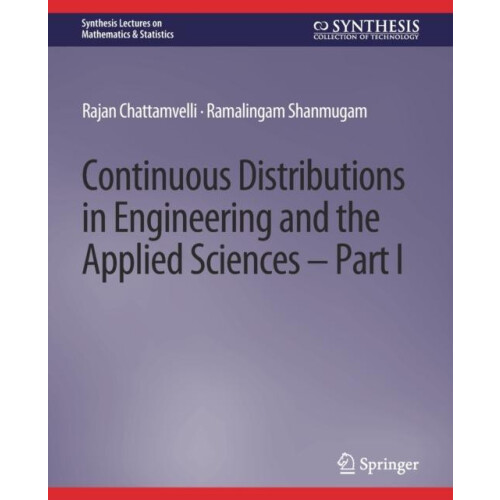 Continuous Distributions in Engineering and the Applied Sciences Part