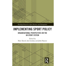 Implementing Sport Policy Organisational Perspectives on the UK Sport