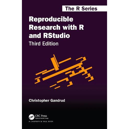 Reproducible Research with R and RStudio by Christopher Gandrud Hardco