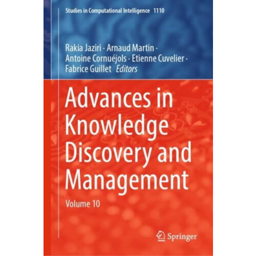 Advances in Knowledge Discovery and Management Volume 10 Hardcover Boo