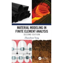 Material Modeling in Finite Element Analysis by Zhaochun Yang Hardcove