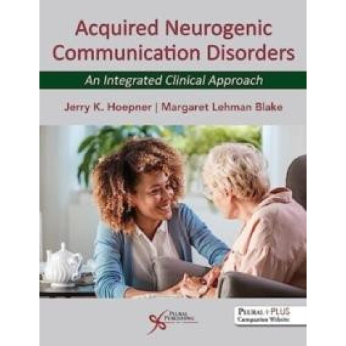 Acquired Neurogenic Communication Disorders An Integrated Clinical App